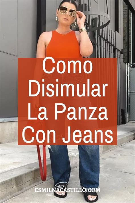 Como Disimular La Panza Con Jeans Consejos Y Trucos Outfits Con