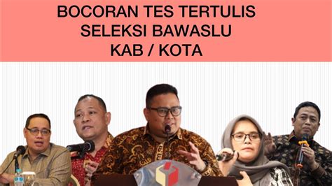 Bocoran Soal Tes Tertulis Seleksi Bawaslu Kabupaten Kota Youtube