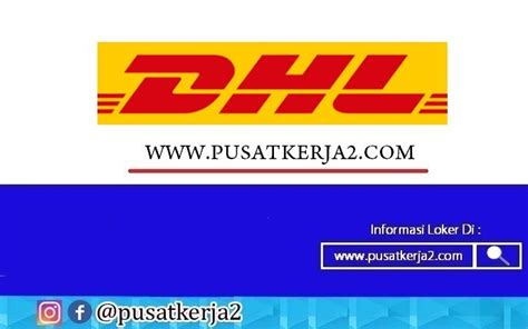 Lowongan Kerja S S Semua Jurusan Februari Dhl Supply Chain