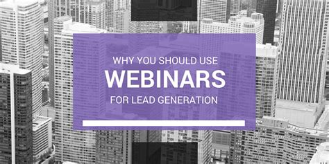 Why You Should Use Webinars For Lead Generation Business2community