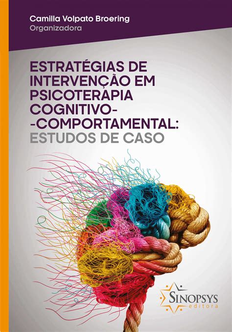 Estudos De Casos Sob O Enfoque Da Terapia Cognitivo Comportamental