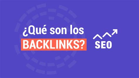 Qué son los BACKLINKS Diccionario SEO