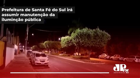 Prefeitura De Santa F Do Sul Ir Assumir Troca De L Mpadas Na Cidade