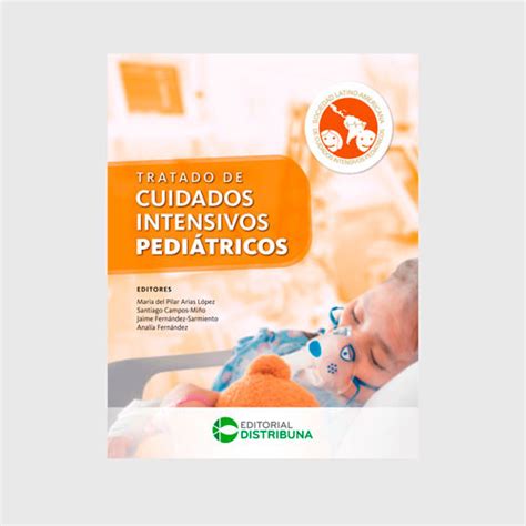 Tratado de cuidados intensivos pediátricos Grupo Distribuna México