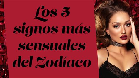 Los 5 Signos Del Zodiaco MÁs Sensuales Wow 💖 Alicia Galván Youtube