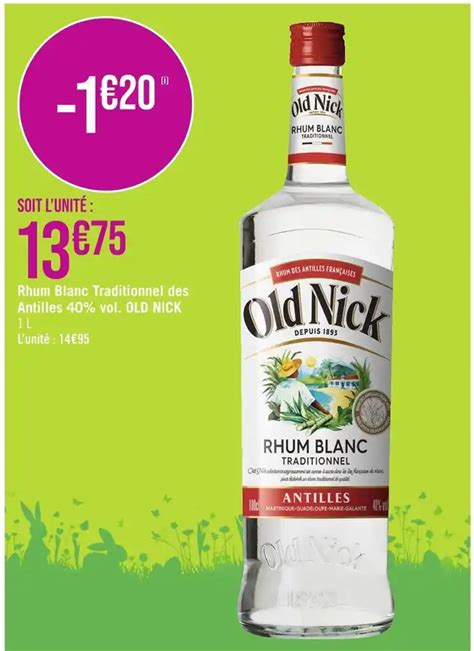 Promo Old Nick Rhum Blanc Traditionnel Des Antilles Vol Chez G Ant