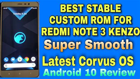 Best Stable Custom Rom For Redmi Note Kenzo Corvus Os Android