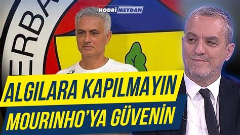 Algilara Kapilmayin Mourinho Ya G Ven N Altan Tanrikulu Le G Ndem