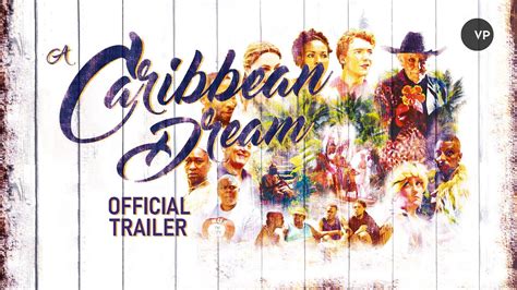 A Caribbean Dream Official Uk Trailer Youtube