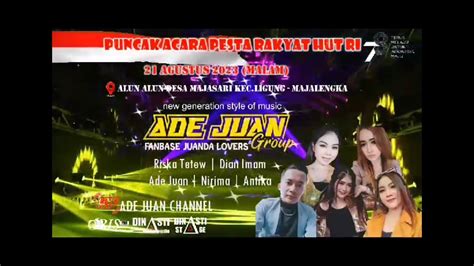 Ade Juan Live Hut Ri Ke Blok Rabu Dukuh Sinden Ds Lojikobong