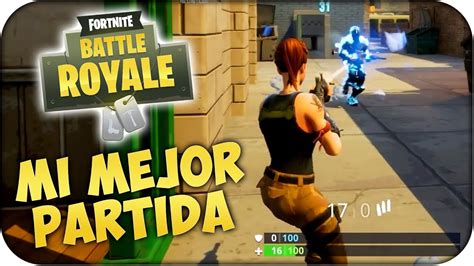 MI MEJOR PARTIDA FORTNITE Battle Royale Rubenillo17 YouTube