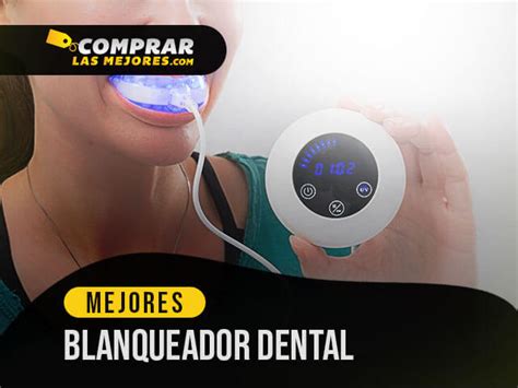 Los 5 Mejores Blanqueadores Dentales De 2020 TOP 5 De 2020