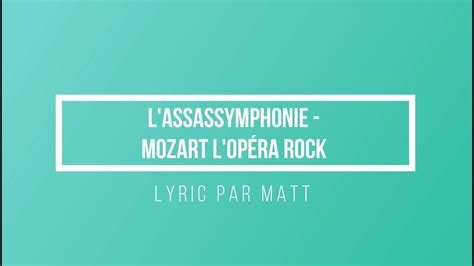 L Assassymphonie Mozart L Opéra Rock Paroles Youtube