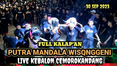 Full Kalapan Putra Mandala Wisanggeni Live Kebalon Cemorokandang