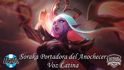 League Of Legends Soraka Portadora Del Anochecer Voz Latina YouTube