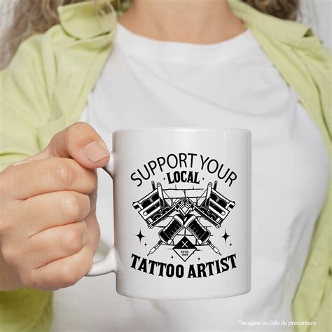 Cana Cu Aparat De Tatuaje Text Support Your Local Tatoo Artist Stele