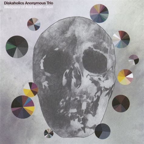 Weapons Of Ass Destruction Diskaholics Anonymous Trio Mats Gustafsson