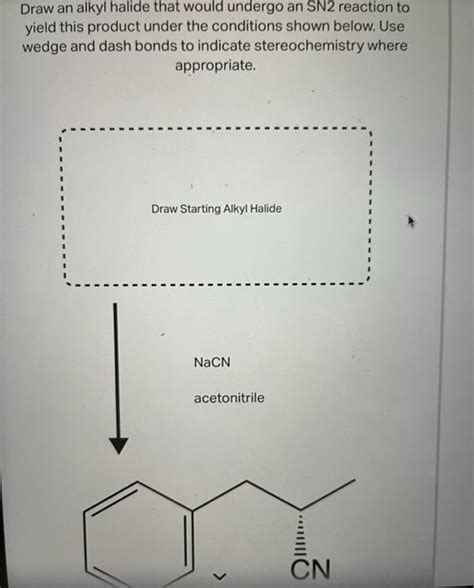 Solved Draw an alkyl halide that would undergo an SN2 | Chegg.com