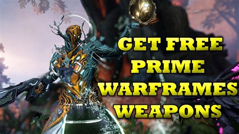 Warframe How To Get Prime Warframes And Weapons For Free YouTube