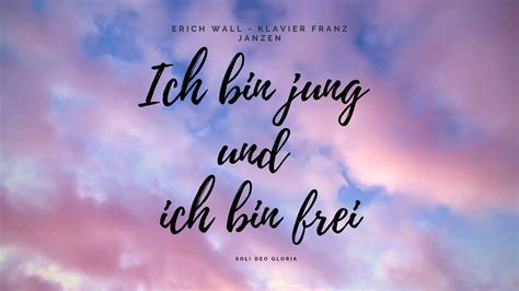 Ich bin jung und ich bin frei - YouTube