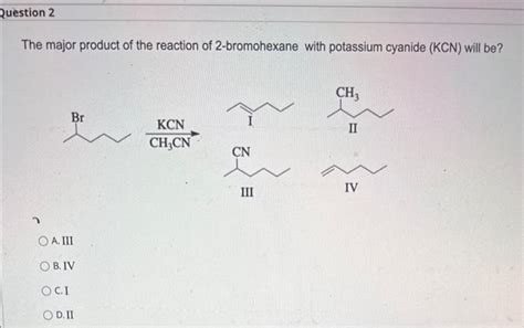 Solved The Major Product Of The Reaction Of 2 Bromohexane