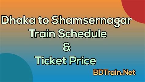 Dhaka To Shamsernagar Train Schedule Ticket Price 2024 BD Train