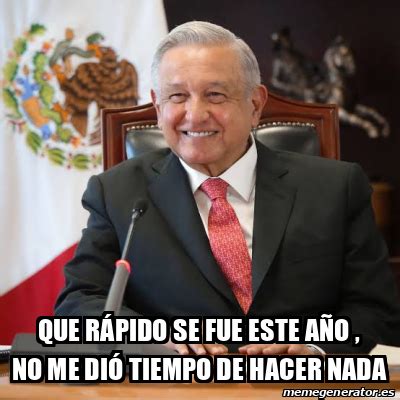 Meme Personalizado Que rápido se fue este año no me dió tiempo de