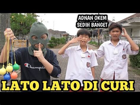 Adnan Okem Sedih Lato Lato Di Curi Preman Kampung Youtube