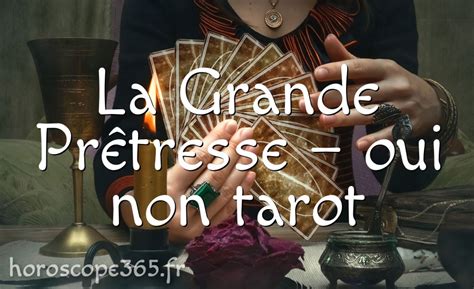 La Grande Prêtresse oui non tarot Tarot oui non Horoscope