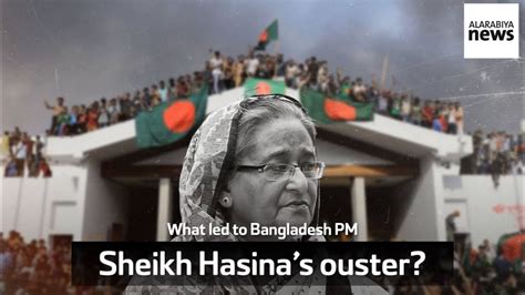 What Led To Bangladesh PM Sheikh Hasinas Ouster YouTube