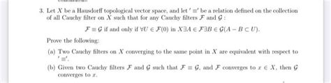 Solved 3 Let X Be A Hausdorff Topological Vector Space And