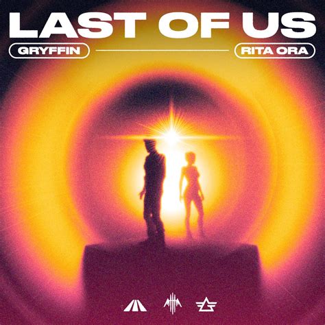 ‎last Of Us Single Album By Gryffin And Rita Ora Apple Music