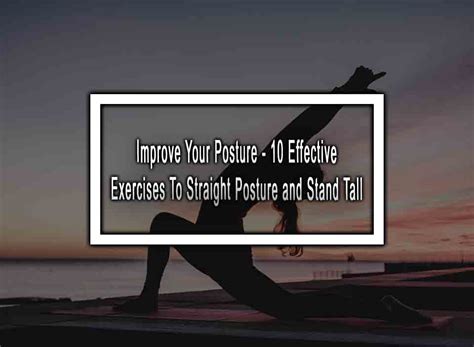 Improve Your Posture 10 Effective Exercises To Straight Posture And