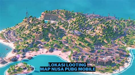 7 Lokasi Looting Terbaik Map Nusa Pubg Mobile