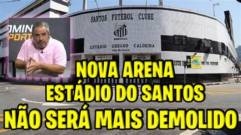 Nova Arena Do Santos N O Ser Construida Na Vila Belmiro Youtube