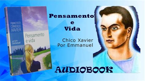 Pensamento E Vida Cap Tulo Instru O Psicografia Chico Xavier