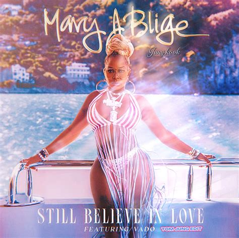 Mary J Blige Ft Vado X Jung Kook Still Believe In Love Tom Jung