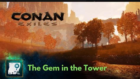 The Gem In The Tower Achievement Conan Exiles Isle Of Siptah Dlc Youtube