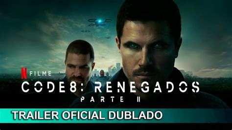 Code Renegados Parte Ii Trailer Oficial Dublado Youtube