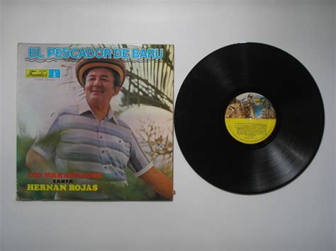 Lp Vinilo Hernan Rojas Los Warahuacos El Pescador De Baru Env O Gratis