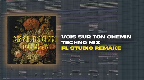 BENNETT Vois Sur Ton Chemin Techno Mix FL Studio Remake YouTube