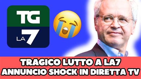 TRAGICO LUTTO PER LA7 LANNUNCIO SHOCK IN DIRETTA TV YouTube