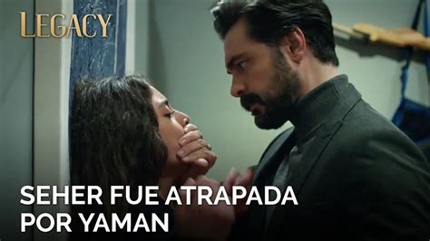 Seher fue atrapada por Yaman Legacy Capítulo 8 YouTube