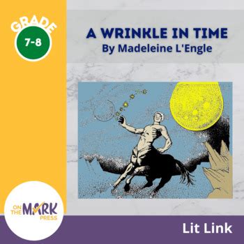 A Wrinkle In Time By Madeline L Engle Lit Link Grades 7 8 By On The