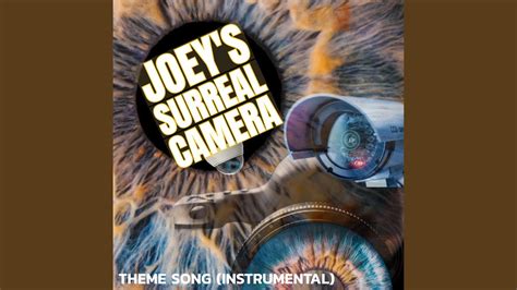 Joey S Surreal Camera Themesonginstrumental Special Version YouTube