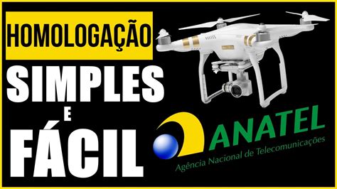 Como Homologar Drone Na Anatel Testado E Aprovado Youtube