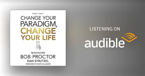 Change Your Paradigm Change Your Life By Bob Proctor Audiobook