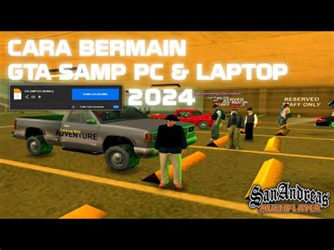 CARA BERMAIN GTA SAMP PC LAPTOP SEMUA SPEK DAN MASUK SERVERNYA TERBARU