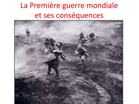 La Premi Re Guerre Mondiale Et Ses Cons Quences