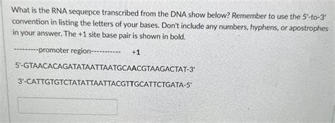 Solved What Is The Rna Sequence Transcribed From The Dna